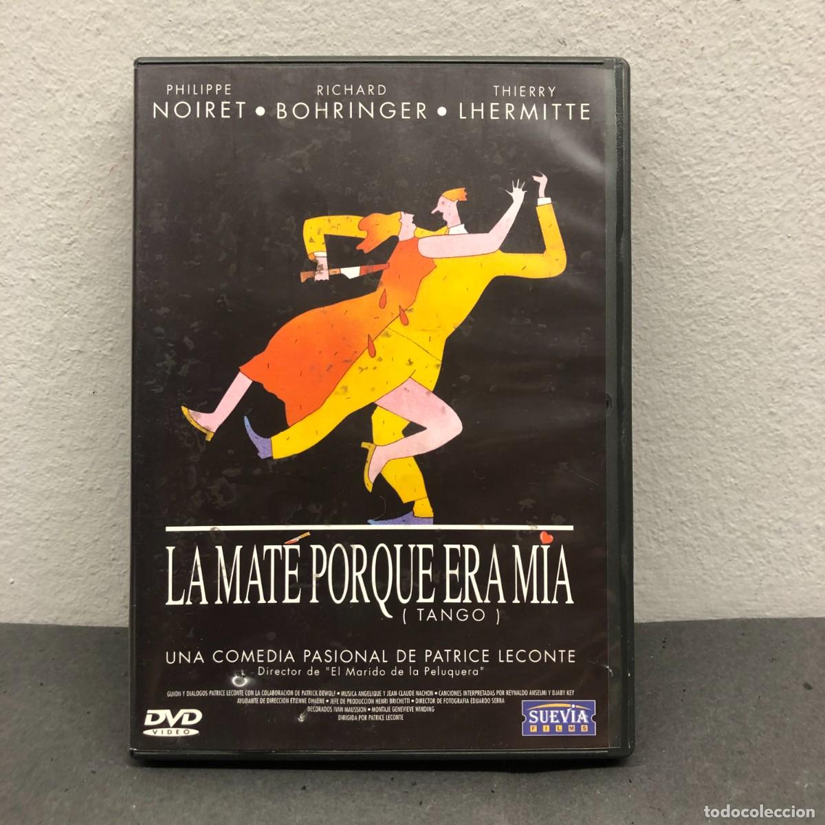 Cine: LA MATE PORQUE ERA MIA - TANGO - PHILIPPE NOIRET, RICHARD BOHRINGER, THIERRY LHERMITTE - DVD / 834
