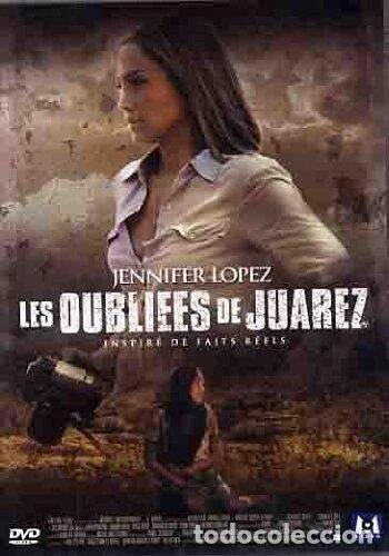 Cine: Les oubli&eacute;es de Juarez- 3475001011893
