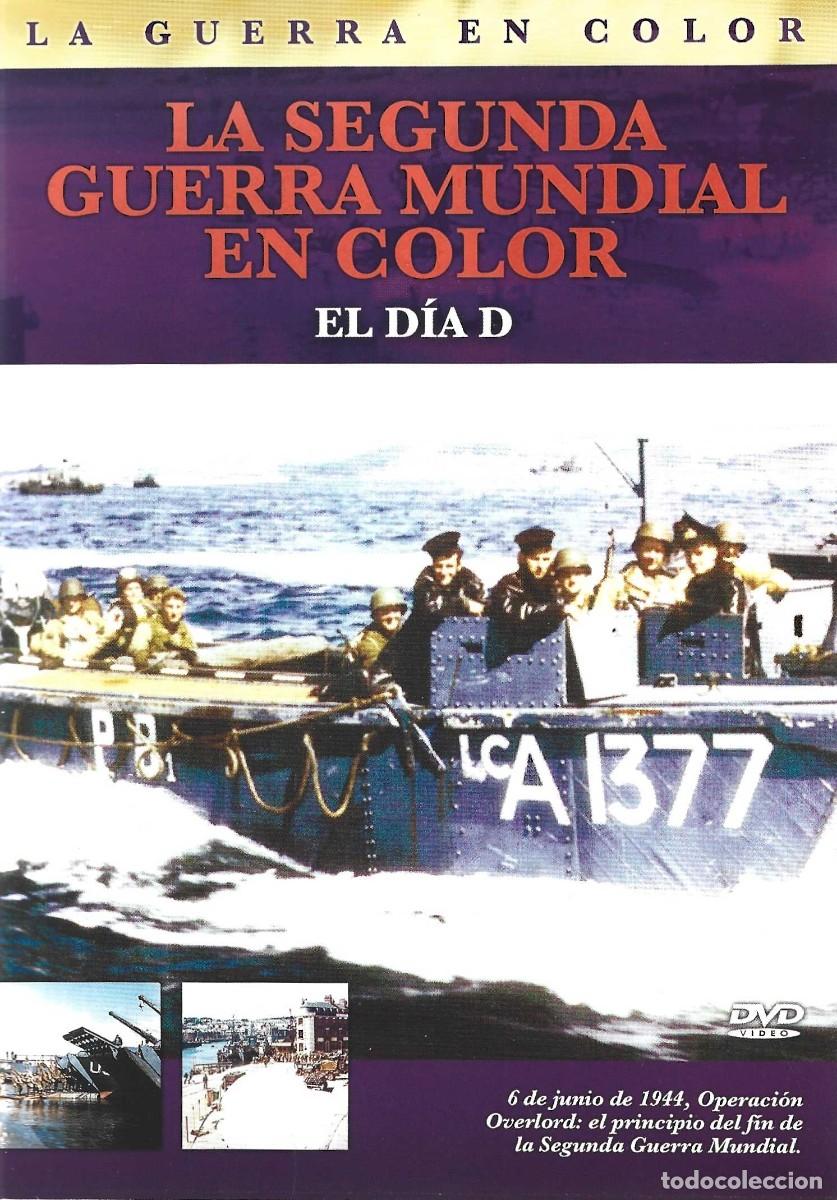 Cine: LA SEGUNDA GUERRA MUNDIAL EN COLOR EL D&Iacute;A D
