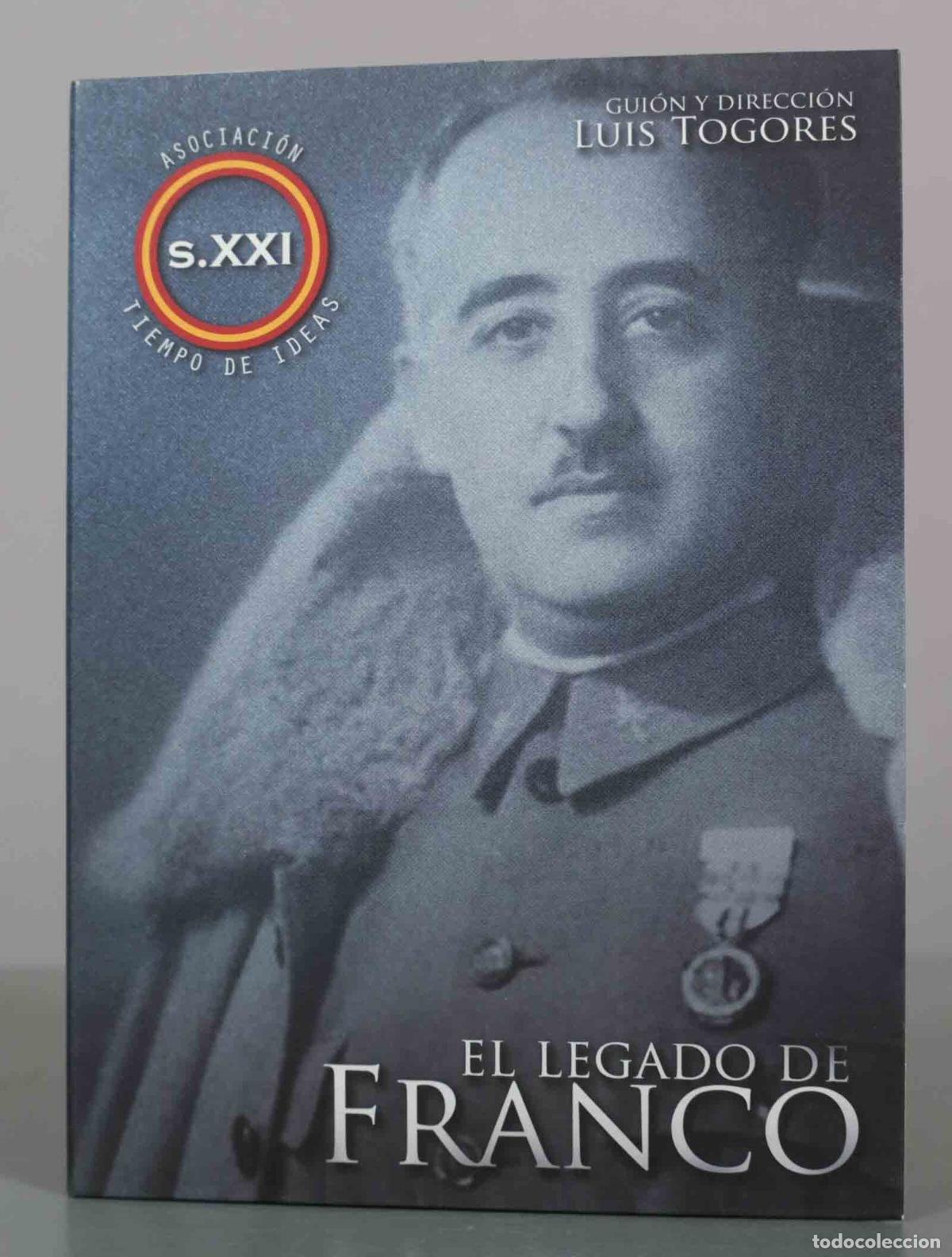 Cinema: DVD. El Legado de Franco - Luis Togores - Asociaci&oacute;n S.XXI Tiempo de Ideas