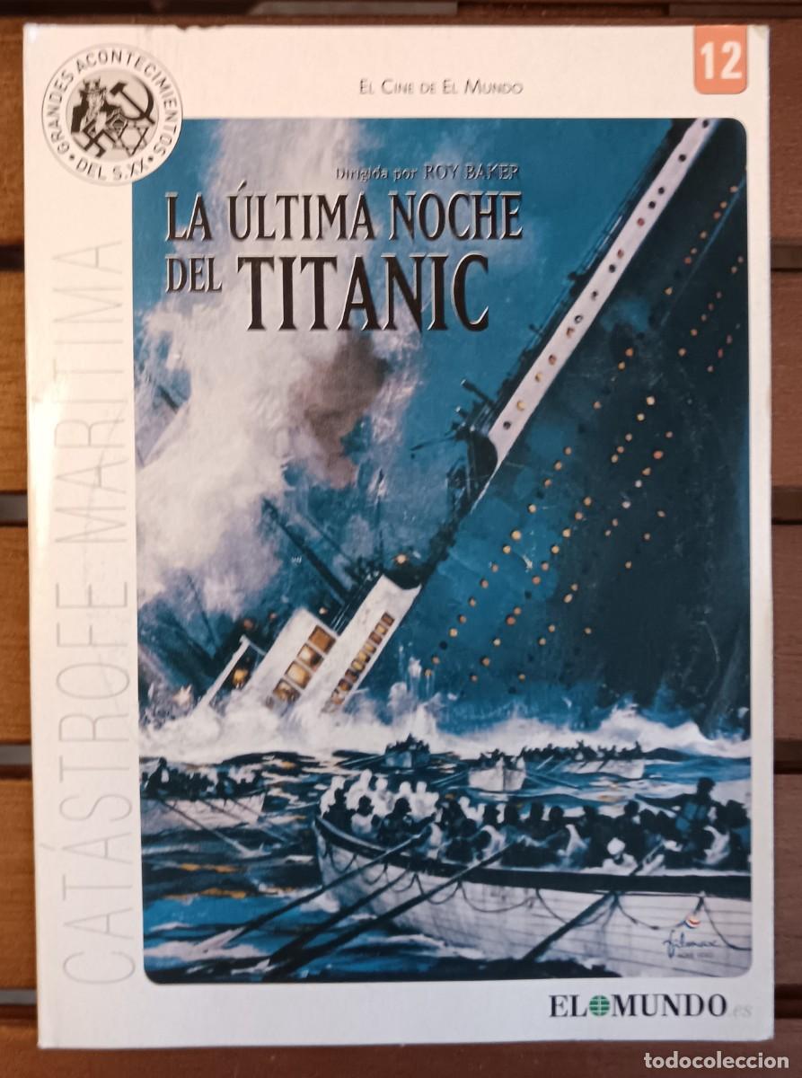 Cine: La &uacute;ltima noche del Titanic. Roy Baker