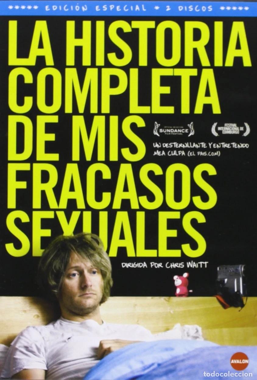 Cine: LA HISTORIA COMPLETA DE MIS FRACASOS SEXUALES