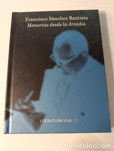 Cine: Francisco S&aacute;nchez Bautista. Memorias desde la Arcadia- 9788475643885