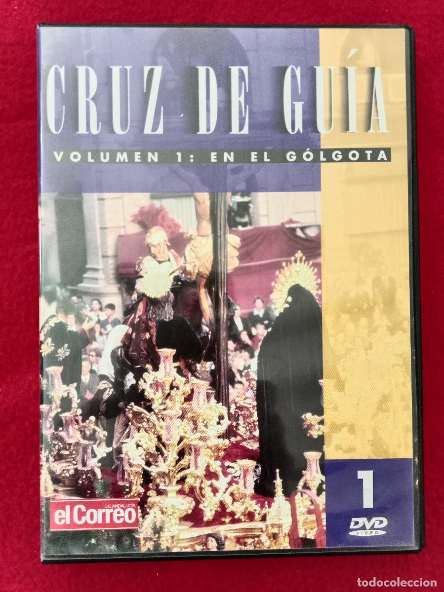 Cine: Cruz de Gu&iacute;a - Vol. 1 - En el G&oacute;lgota - Edit. El Correo de Andaluc&iacute;a - Documental DVD - Semana Santa