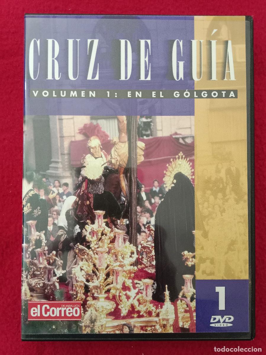 Cine: Cruz de Gu&iacute;a - Vol. 1 - En el G&oacute;lgota - Edit. El Correo de Andaluc&iacute;a - Documental DVD - Semana Santa