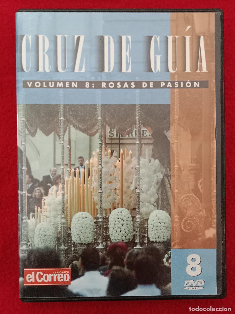 Cine: Cruz de Gu&iacute;a - Vol. 8 - Rosas de Pasi&oacute;n - Edit. El Correo Andaluc&iacute;a - Documental DVD - Semana Santa