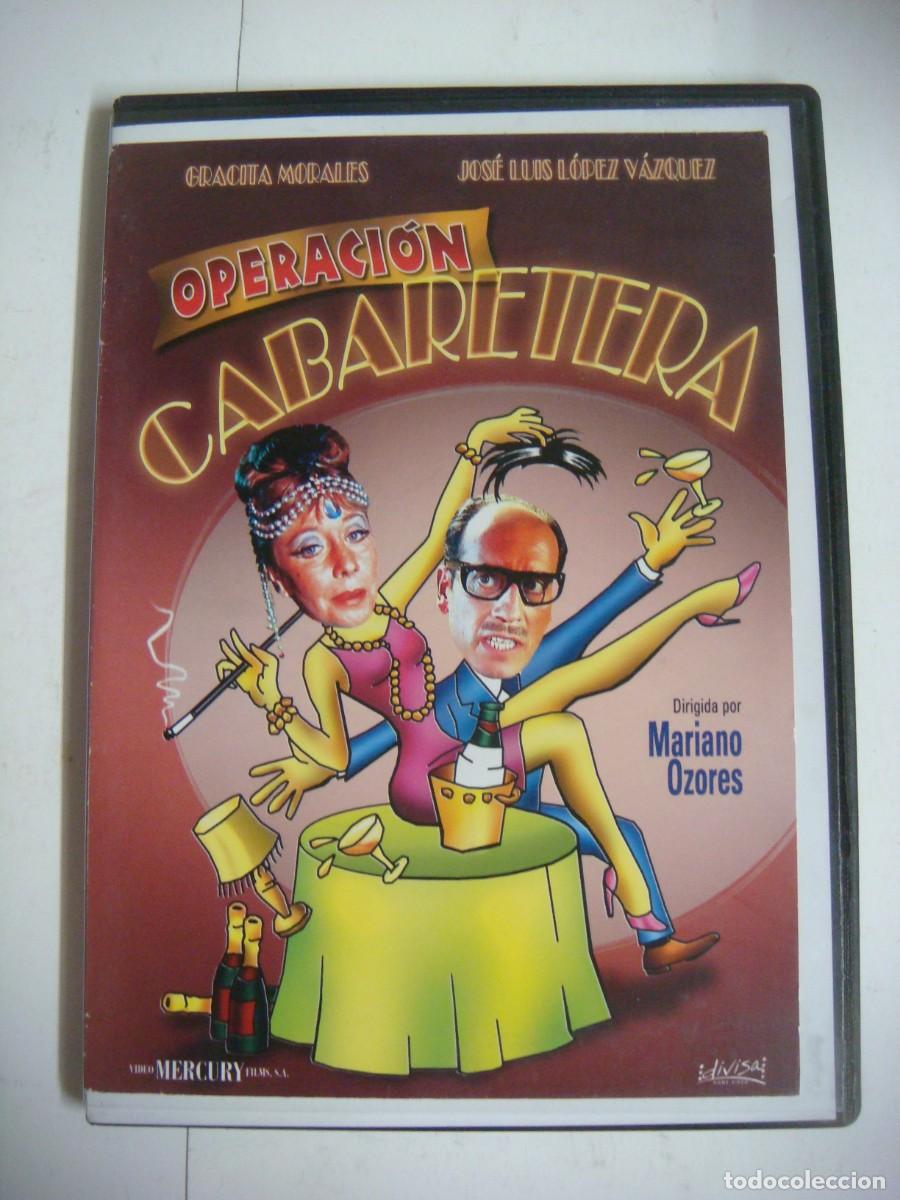 Kino: D.V.D. DE OPERACION CABARETERA CON GRACITA MORALES Y JOSE LUIS LOPEZ VAZQUEZ-(&)