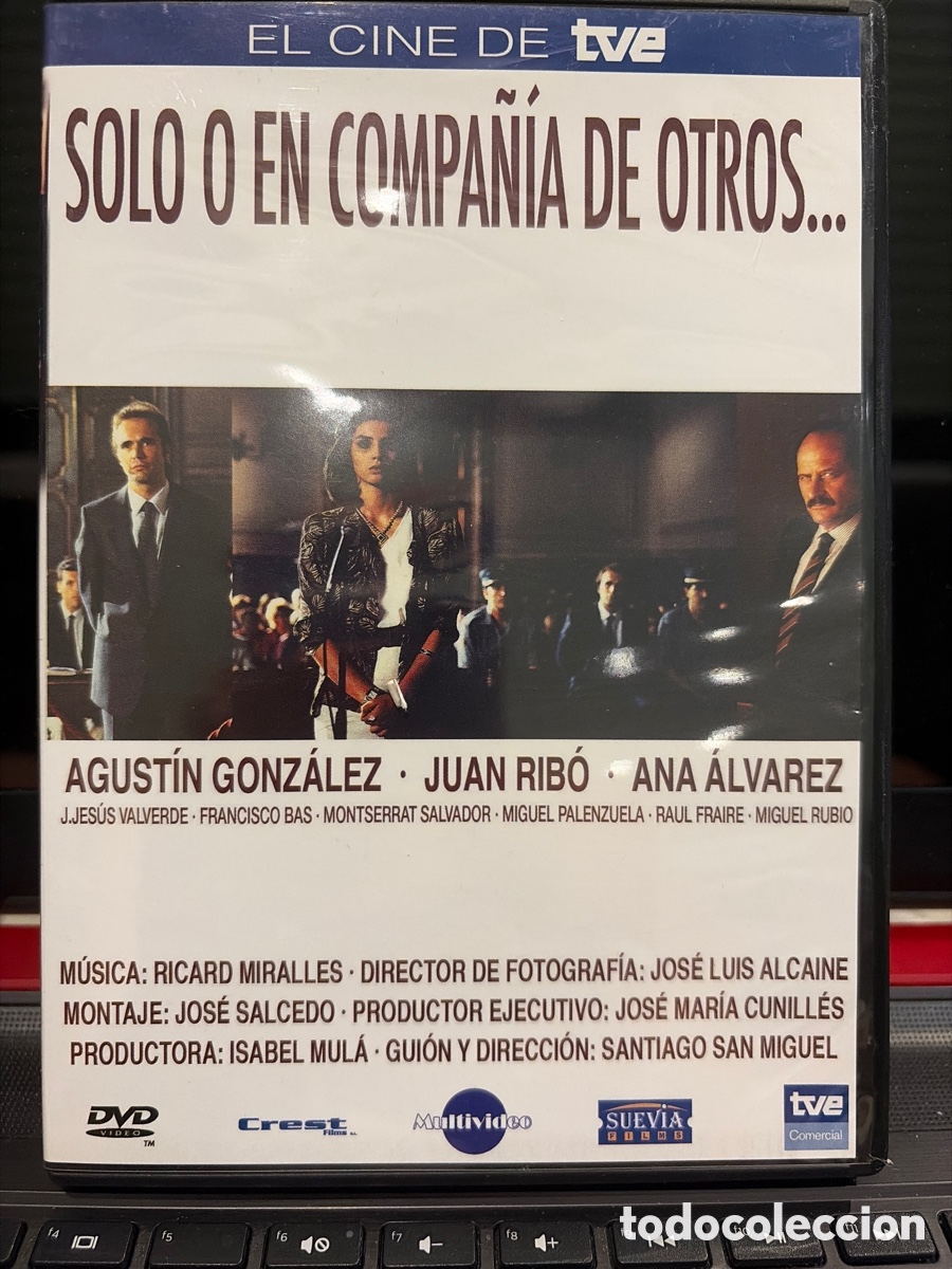 Cine: DVD SOLO O EN COMPA&Ntilde;IA DE OTROS... - AGUSTIN GONZALEZ, JUAN RIBO, ANA ALVAREZ
