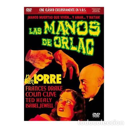 Cine: Las Manos De Orlac ......................