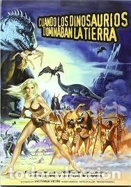 Cine: Cuando Los Dinosaurios Dominaban La Tierra