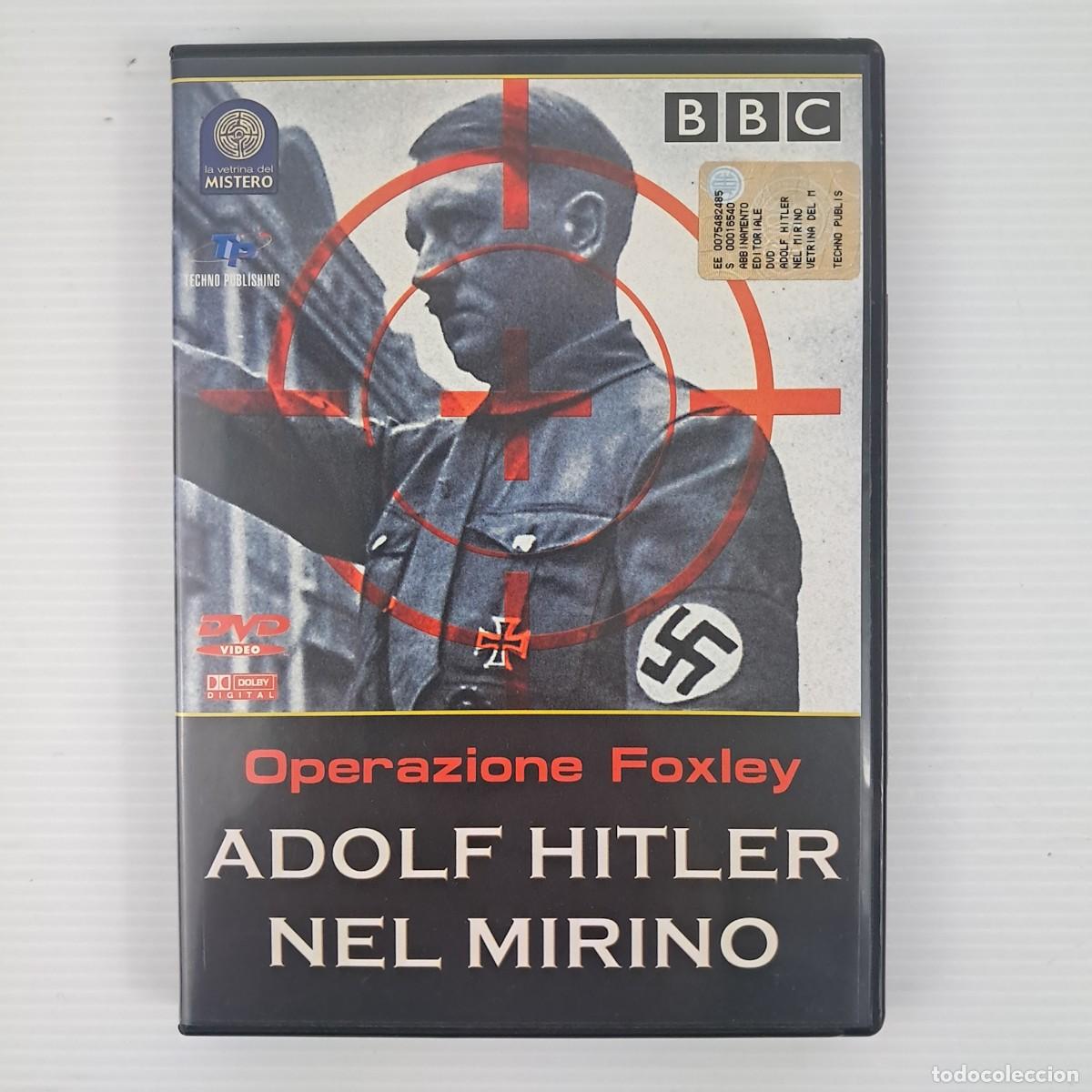 Cine: DVD Storico BBC &rdquo;Operazione Foxley - Adolf Hitler nel Mirino&rdquo;