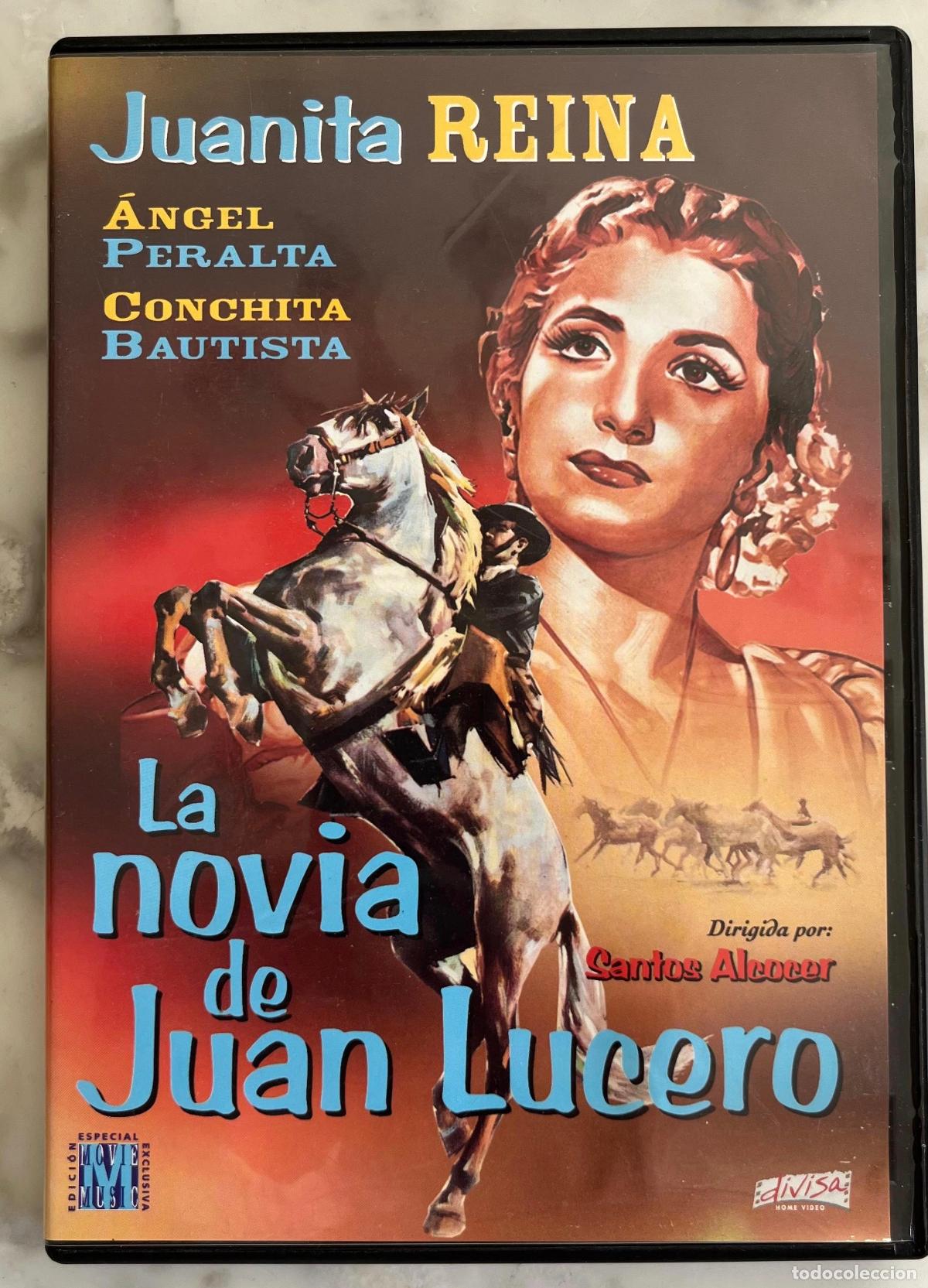 Cine: LA NOVIA DE JUAN LUCERO. JUANITA REINA. SANTOS ALCOCER. CONCHITA BAUTISTA. DVD