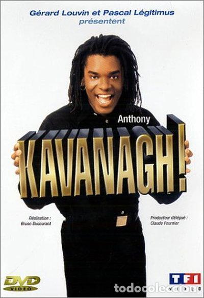 Cine: Anthony Kavanagh !- 3384442009034