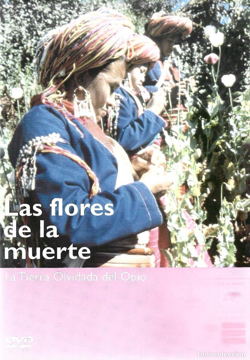 Cine: LAS FLORES DE LA MUERTE LA TIERRA OLVIDADA DEL OPIO