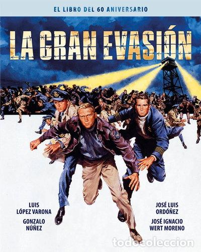 Cine: LA GRAN EVASION. EL LIBRO DEL 60 ANIVERSARIO- 9788418181610