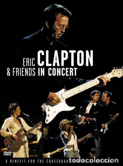 Cine: Eric Clapton & Friends in Concert: A Benefit for the Crossroads...- 0075993851021