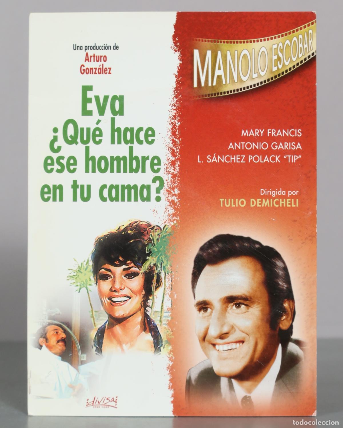 Cinema: DVD. Eva &iquest;Qu&eacute; hace ese hombre en tu cama? - Tulio Demicheli, Manolo Escobar, Mary Francis, Antonio