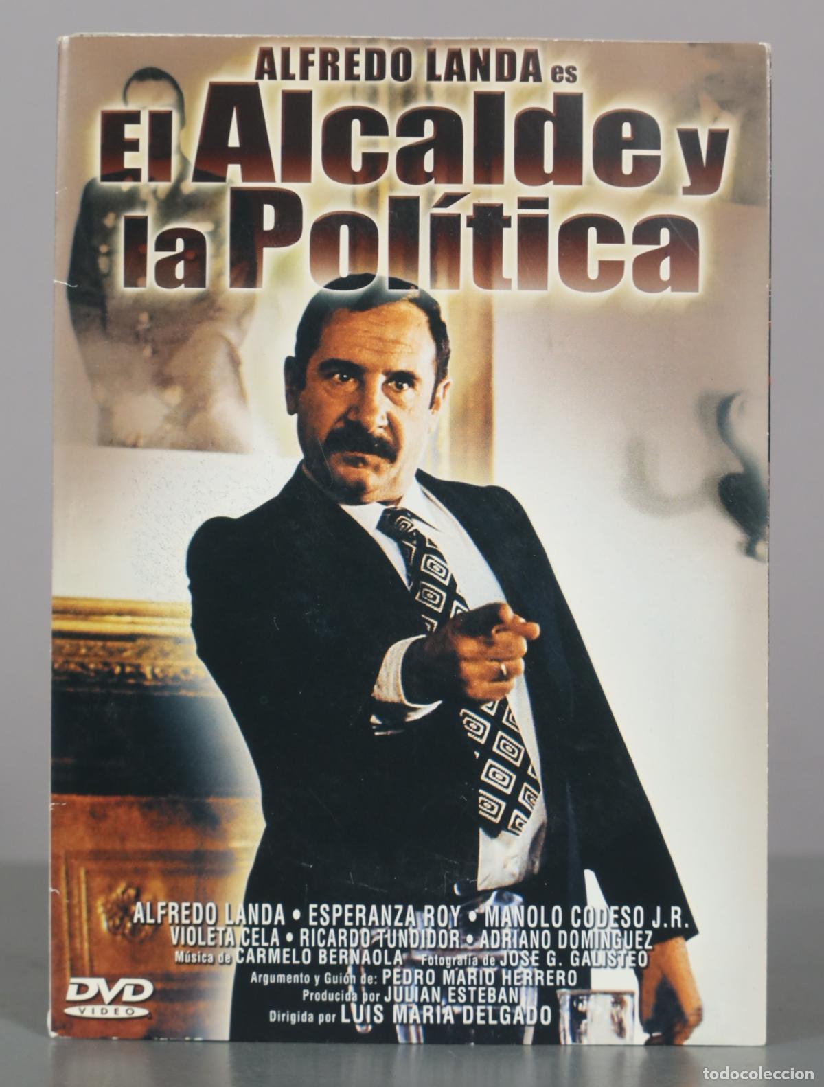 Cine: DVD. El alcalde y la pol&iacute;tica - Luis Mar&iacute;a Delgado, Alfredo Landa, Esperanza Roy, Manolo Codeso