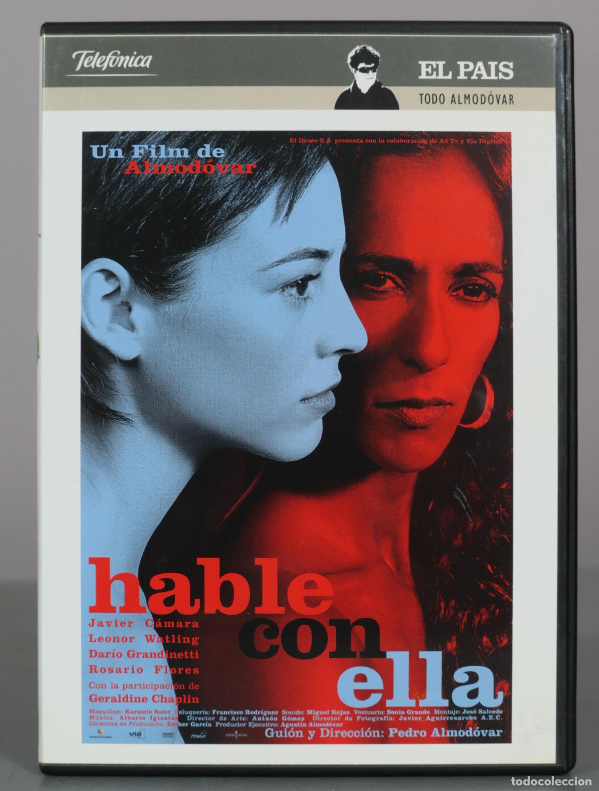 Cinema: DVD. Hable con ella - El Pa&iacute;s Todo Almod&oacute;var - Pedro Almod&oacute;var, Javier C&aacute;mara, Leonor Watling