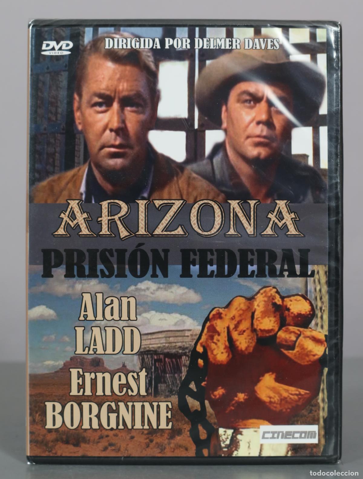 Kino: DVD. Arizona Prisi&oacute;n Federal - Delmer Daves - Alan Ladd, Ernest Borgnine