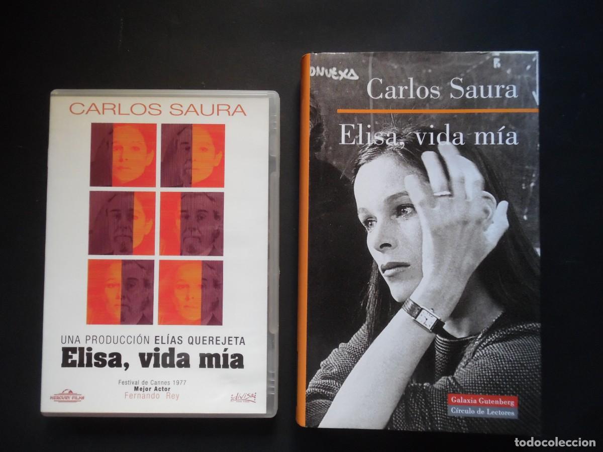 Cine: Carlos Saura: su novela Elisa, vida m&iacute;a (2004) + pel&iacute;cula con Geraldine Chaplin y Fernando Rey (1977
