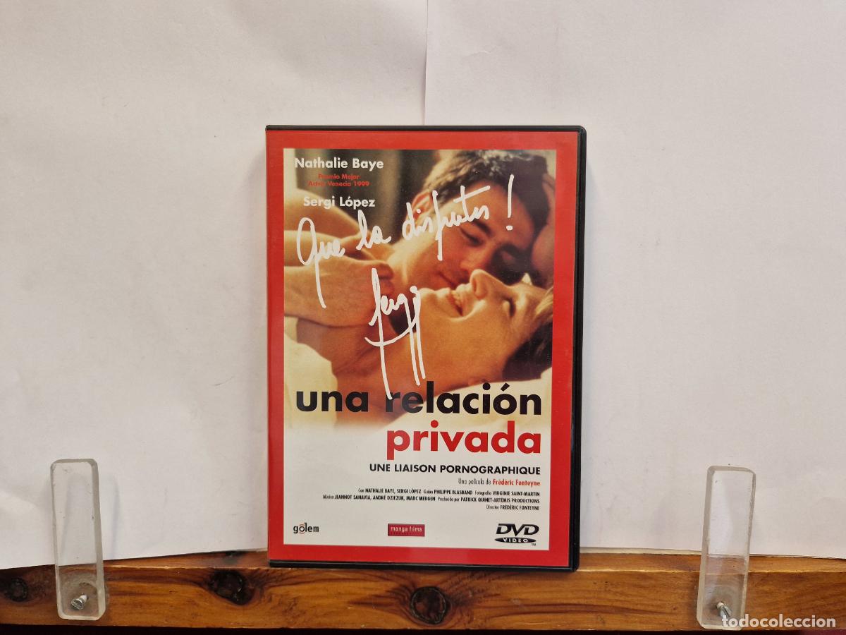 Cine: DVD. UNA RELACION PRIVADA. QUE LO DISFRUTES. NATHALIE BAYE. SERGO LOPEZ.