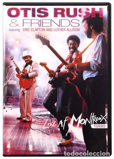 Cine: Otis Rush & Friends - Live at Montreux 1986- 5034504955479