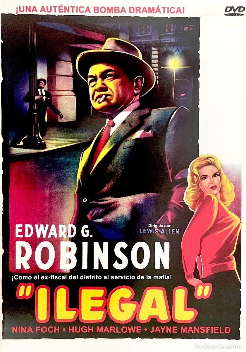 Cine: ILEGAL. Edward G. Robinson. Nina Foch. Albert Dekker. Jayne Mansfield. Hugh Marlowe. Lewis Allen.