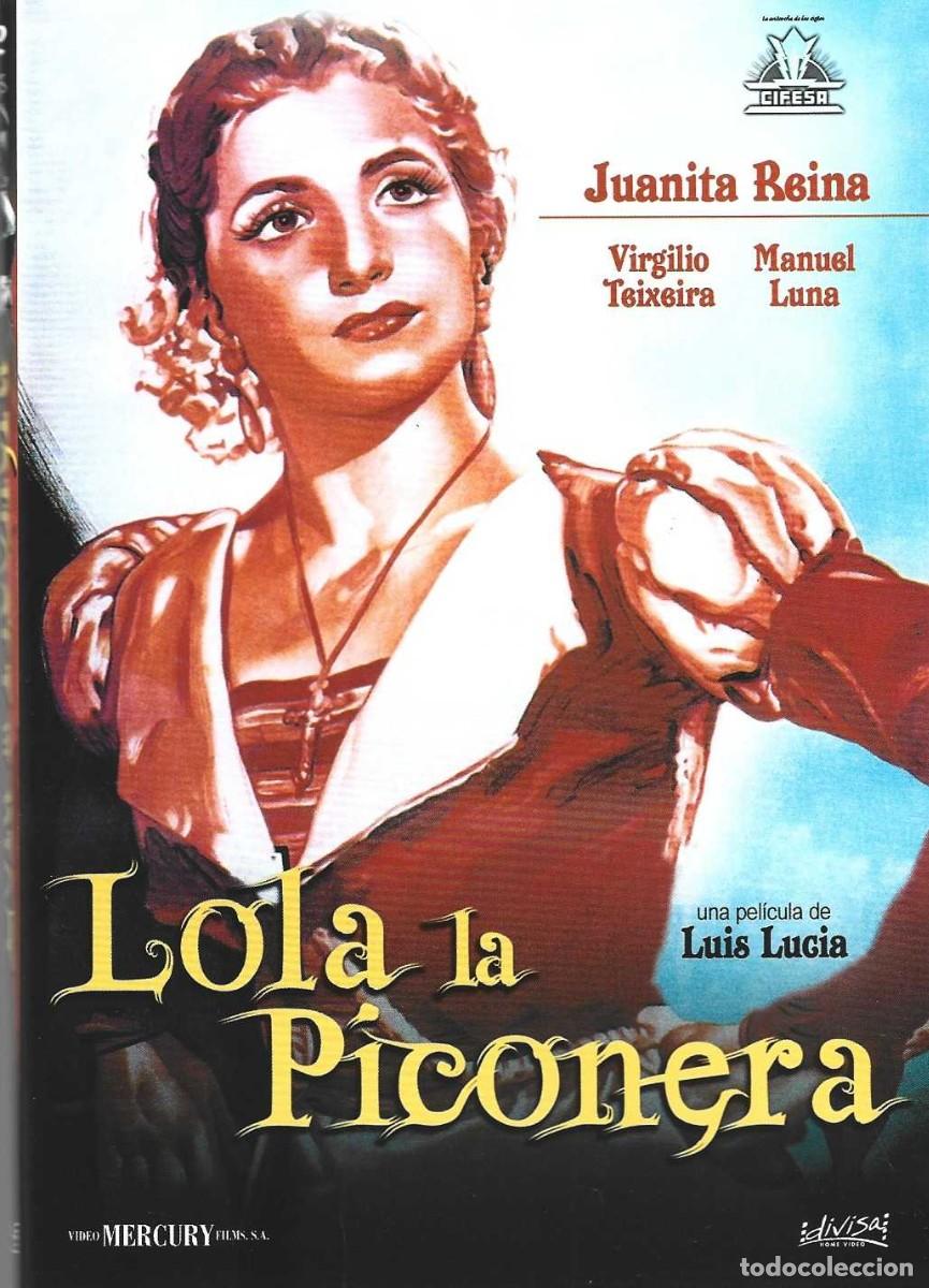 Cine: LOLA LA PICONERA JUANITA REINA