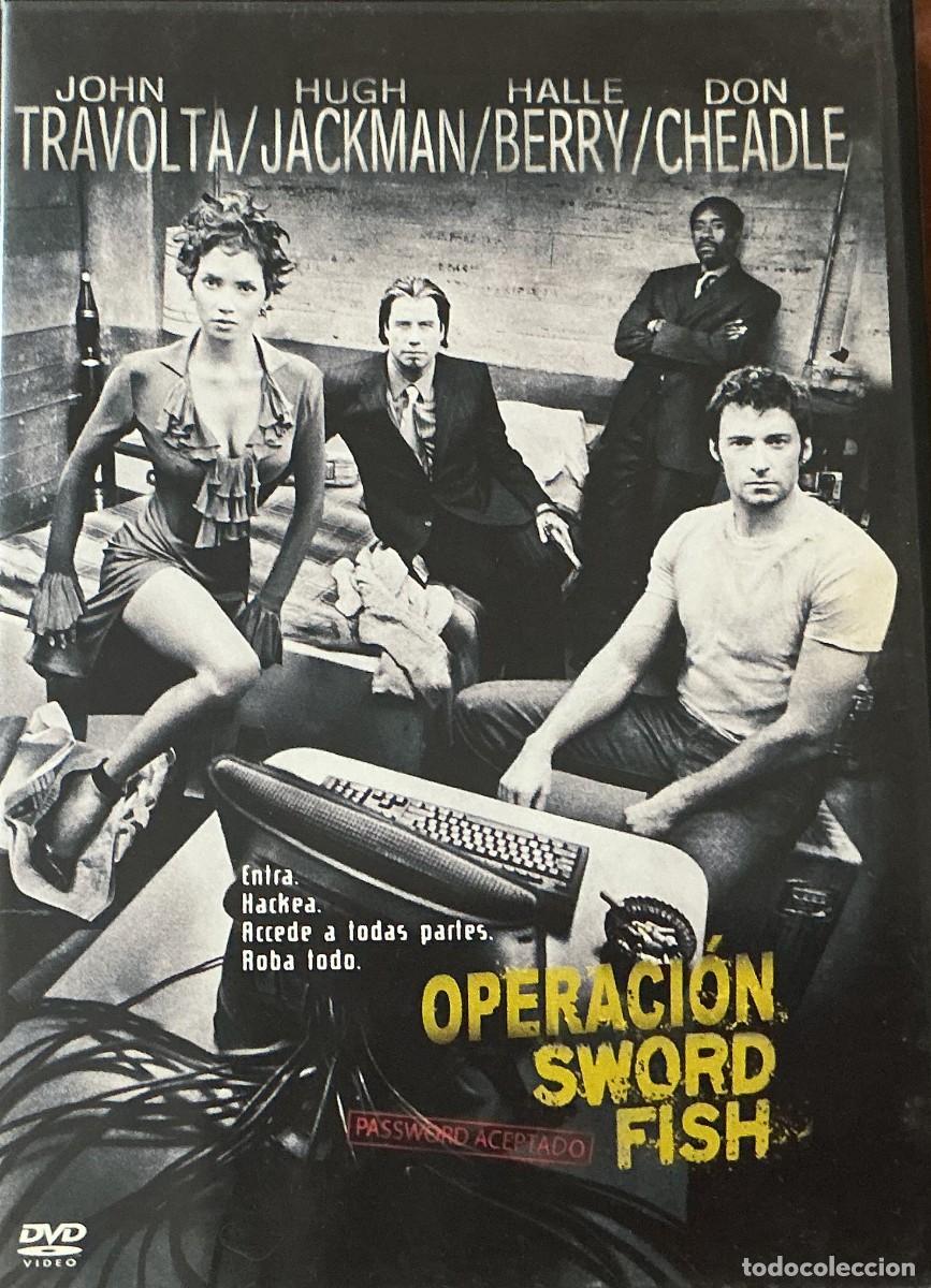 Cine: OPERACI&Oacute;N SWORDFISH - HUGH JACKMAN - JOHN TRAVOLTA - HALLE BERRY - DOMINIC SENA - CIBERCRIMEN - ATRA