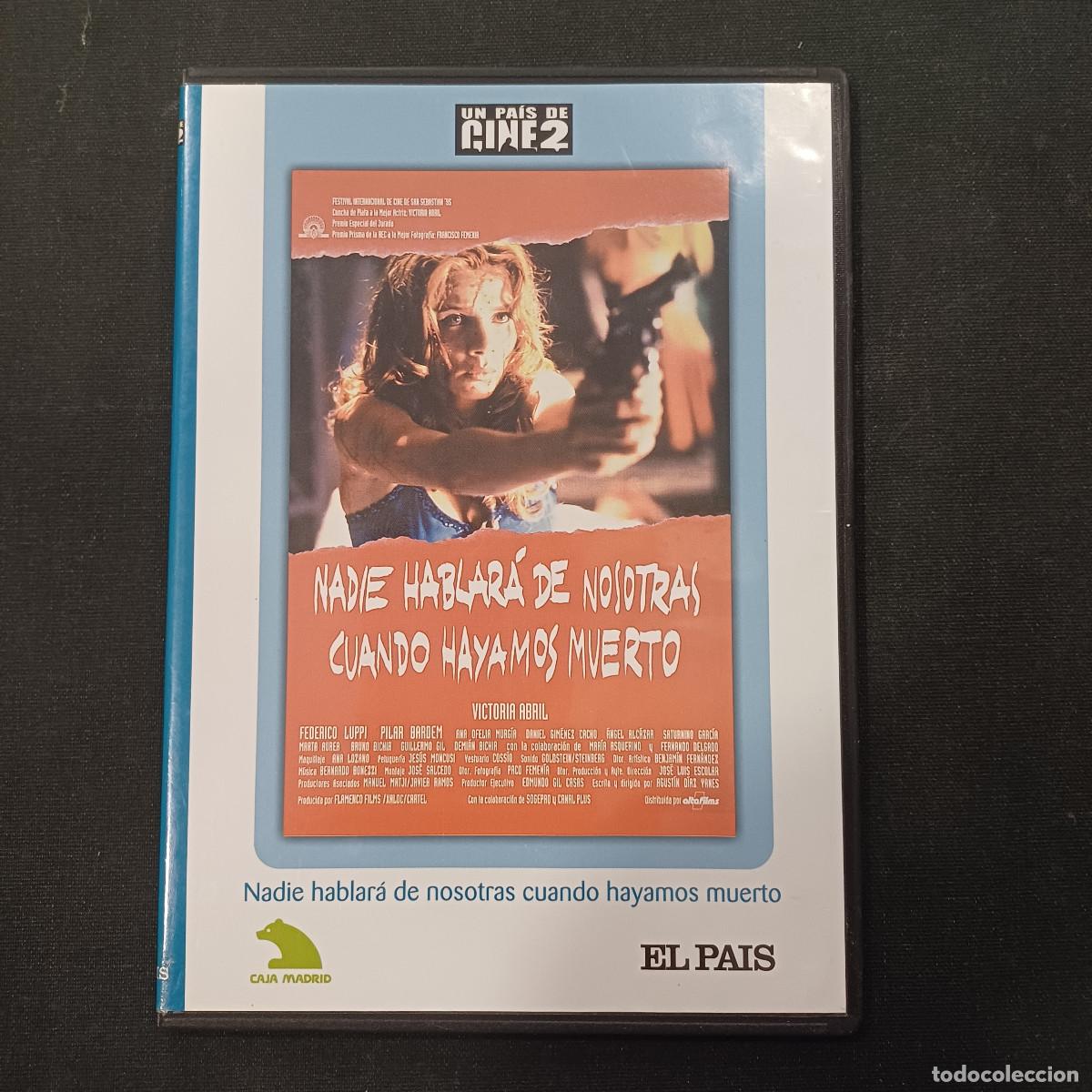 Cine: NADIE HABLARA DE NOSOTROS CUANDO HAYAMOS MUERTO/DVD SLIM.