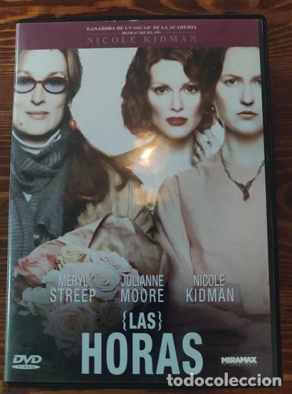 Cinema: DVD. Las horas. Stephen Daldry. Meryl Streep, Nicole Kidman, Julianne Moore