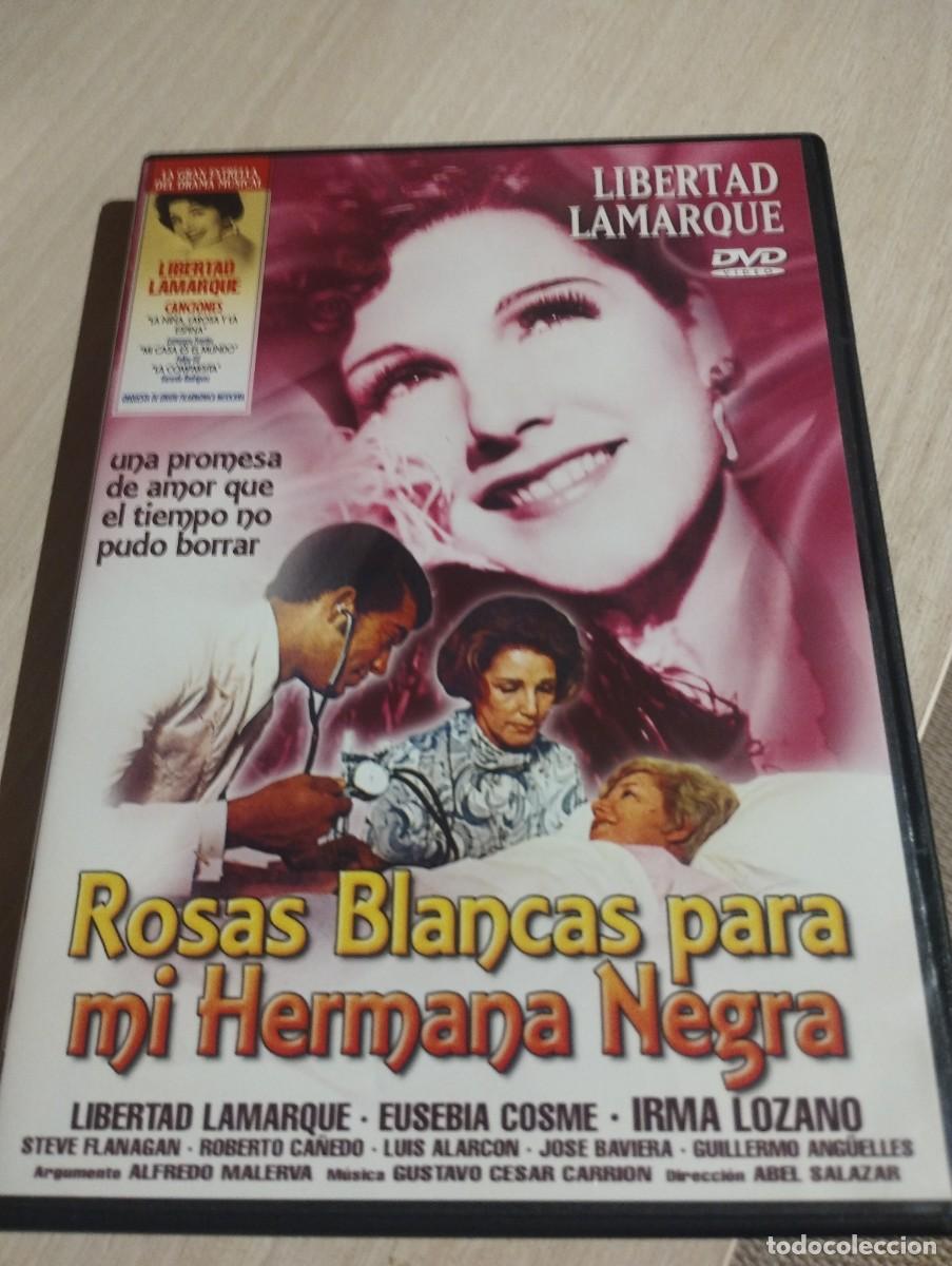 Cinema: DVD Rosas blancas para m&iacute; hermana negra, de Abel Salazar con Libertad Lamarque