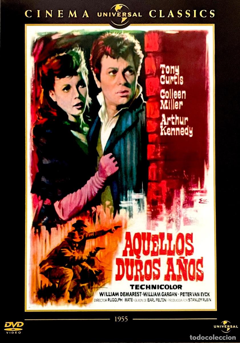 Cine: DVD. AQUELLOS DUROS A&Ntilde;OS. Tony Curtis. Arthur Kennedy. Peter van Eyck. Colleen Miller Rudolph Mat&eacute;.