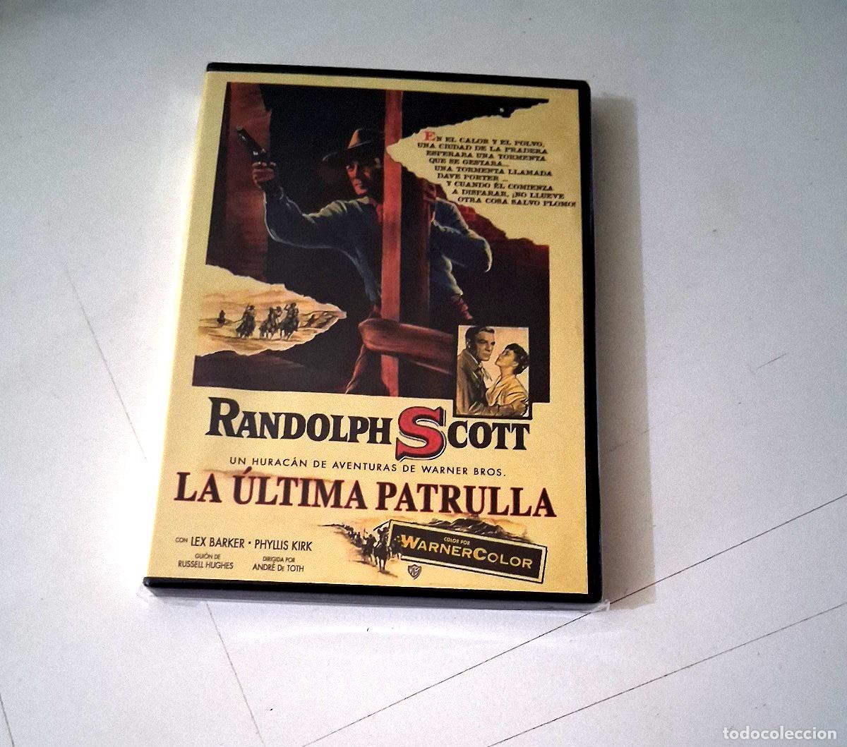 Cine: DVD &rdquo;LA ULTIMA PATRULLA&rdquo; RANDOLPH SCOTT ANDRE DE TOTH LEX BARKER