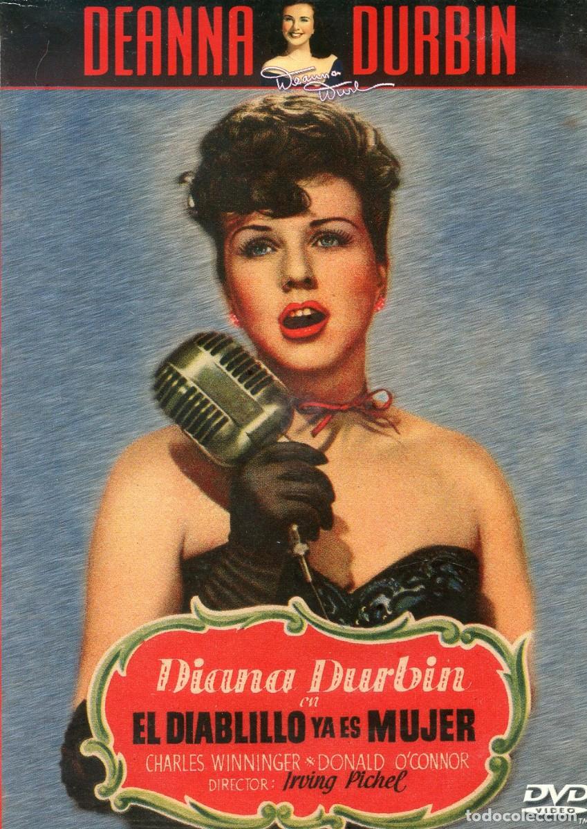 Cine: EL DIABLILLO YA ES MUJER. Deanna Durbin, Donald O'Connor, John Hall.