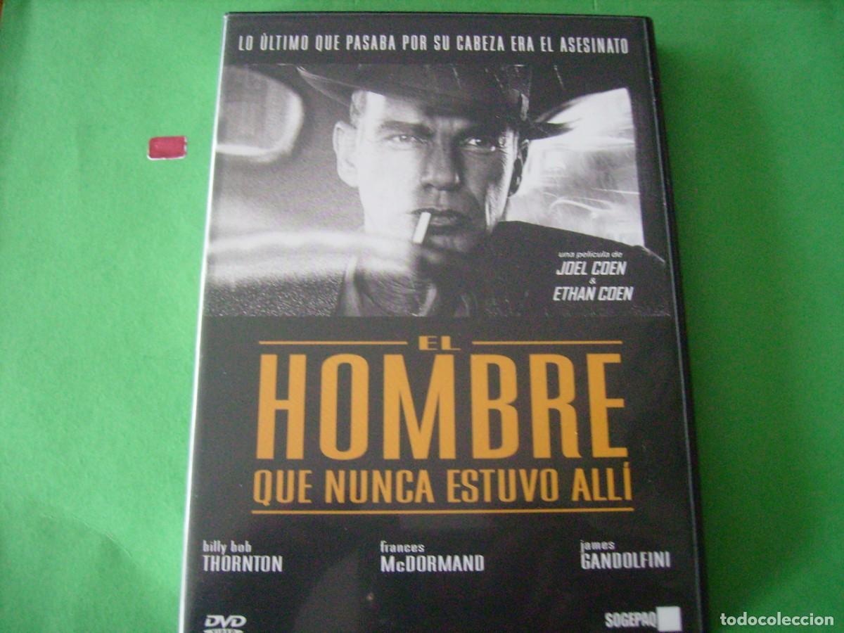 Cine: EL HOMBRE QUE NUNCA ESTUVO ALLI - JOEL COEN....