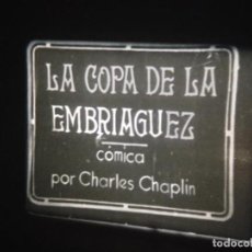 Cine: LA COPA DE LA EMBRIAGUEZ- CHARLES CHAPLIN (CHARLOT)-CORTOMETRAJE PELÍCULA-SUPER 8 MM-VINTAGE FILM