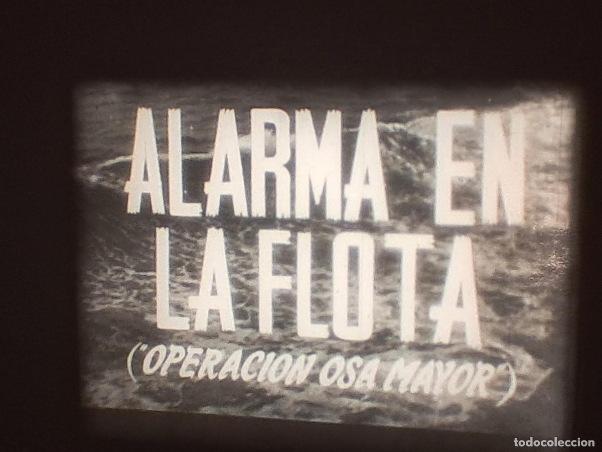 Cine: ALARMA EN LA FLOTA (OPERACI&Oacute;N OSA MAYOR) SUPER 8 MM -1 X 180 MTS-PRIMERA BOBINA