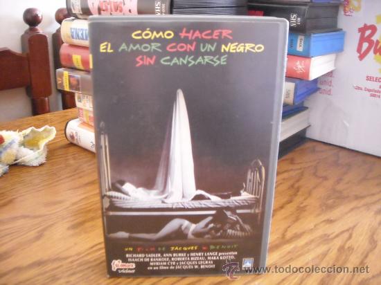 Cinema: como hacer el amor con un negro .VHS.VENTA MINIMA 10&euro; EU
