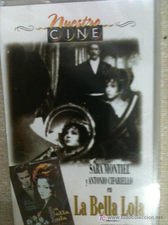 Cine: VHS VIDEO ESPA&Ntilde;OL QUE MARCO UNA EPOCA-LA BELLA LOLA-SARA MONTIEL-NUEVA PRECINTAD