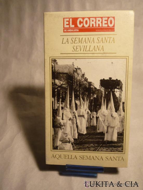 Cine: LA SEMANA SANTA SEVILLANA - AQUELLA SEMANA SANTA