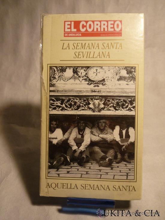 Cine: LA SEMANA SANTA SEVILLANA - AQUELLA SEMANA SANTA