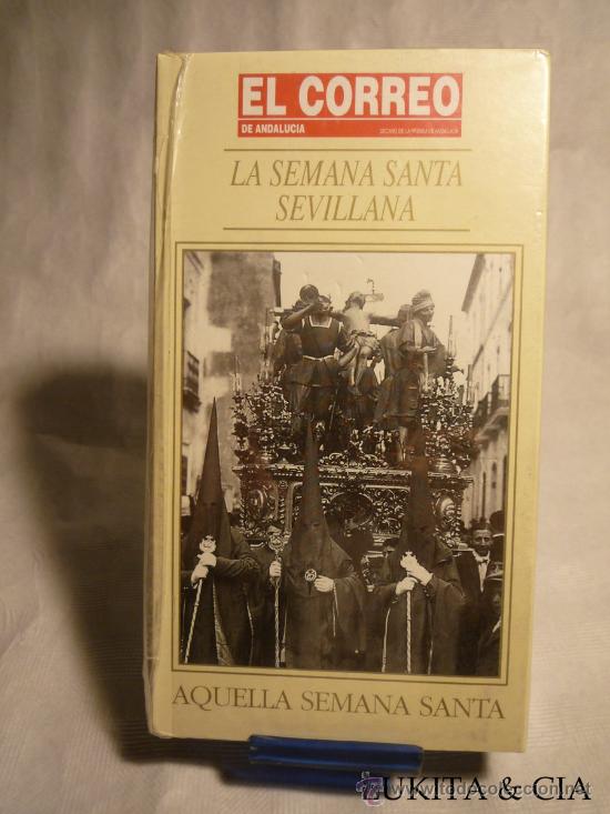 Cine: LA SEMANA SANTA SEVILLANA - AQUELLA SEMANA SANTA