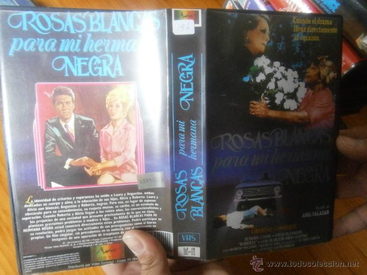 Cine: ROSAS BLANCAS PARA MI HERMANA NEGRA -VHS