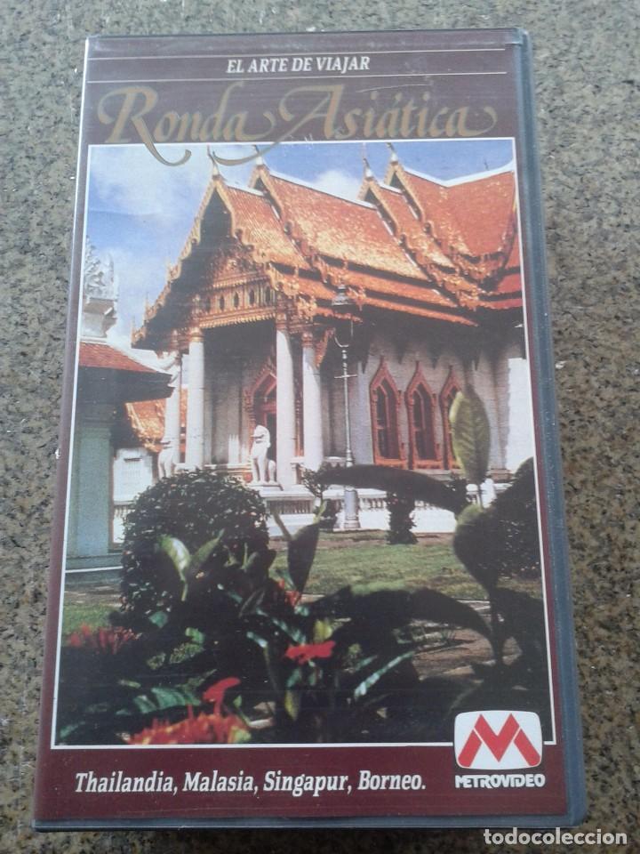 Cinema: VHS -- EL ARTE DE VIAJAR -- RONDA ASIATICA - THAILANDIA, MALASIA, SINGAPUR, BORNEO -- METROVIDEO --