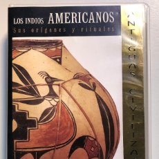 Cine: ANTIGUAS CIVILIZACIONES - LOS INDIOS AMERICANOS VHS