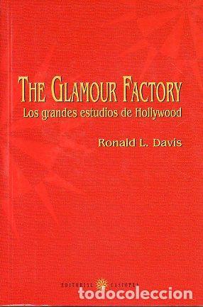 Cine: THE GLAMOUR FACTORY. Ronald L. Davis. Los grandes estudios de Hollywood. Casiopea, 2001, Nuevo.