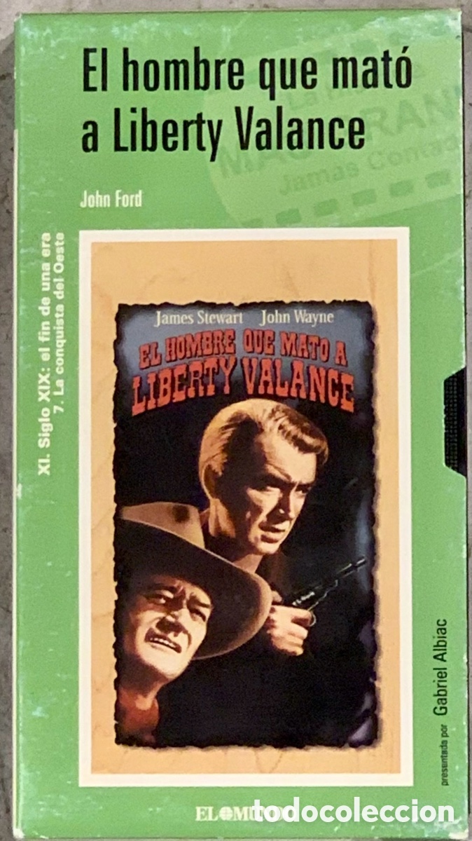 Cine: Pel&iacute;cula. &ldquo;El hombre que mat&oacute; a Liberty Valance&rdquo;.