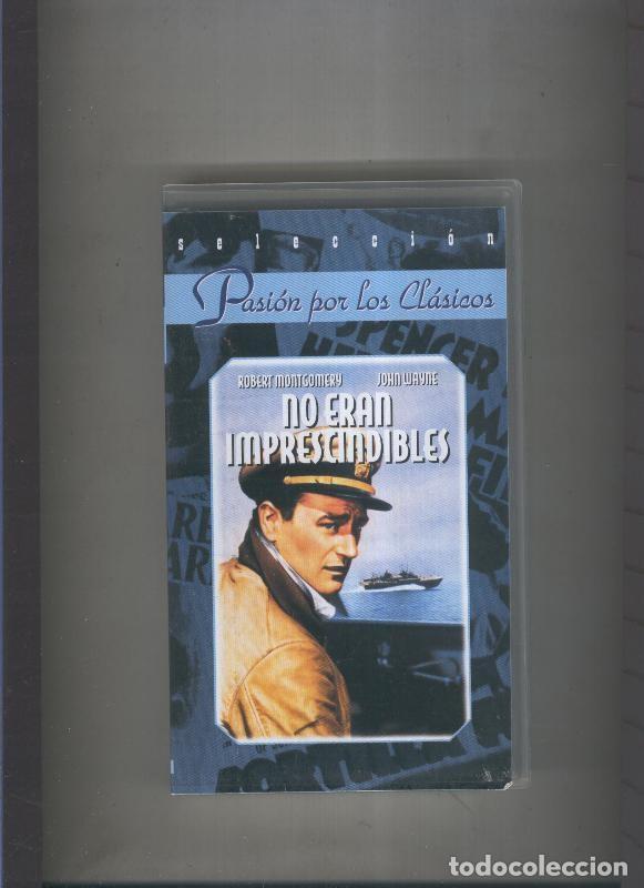 Cine: Video VHS: No eran imprescindibles (Robert Montgomery-John Wayne) - Varios